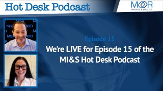 We're LIVE for Episode 15 of the MI&S Hot Desk Podcast