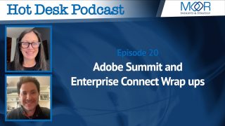 We’re LIVE for Episode 20 of the Hot Desk Podcast - Adobe Summit and Enterprise Connect Wrap ups!