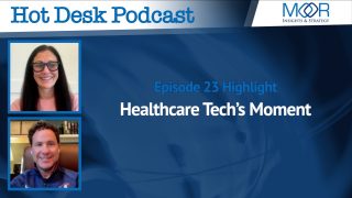 Healthcare Tech’s Moment - Episode 23 - Hot Desk Podcast