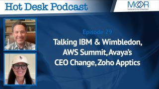 The Hot Desk Pod Ep 29: IBM & Wimbledon, AWS Summit, Avaya’s CEO Change, Zoho Apptics