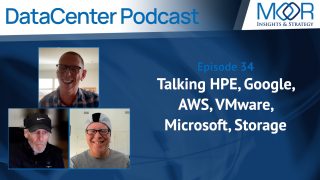 Datacenter Podcast: Episode 34 - Talking HPE, Google, AWS, VMware, Microsoft, Storage