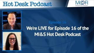 We're LIVE for Episode 16 of the MI&S Hot Desk Podcast