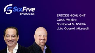 The Six Five - GenAI Weekly: NotebookLM, NVIDIA LLM, OpenAI, Microsoft