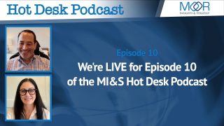 Episode 10 of the MI&S Hot Desk Podcast