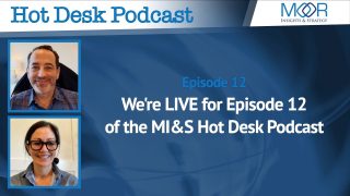 We're LIVE for Episode 12 of the MI&S Hot Desk Podcast