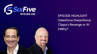 The Six Five: Salesforce Dreamforce - Clippy’s Revenge or AI DiWhy?