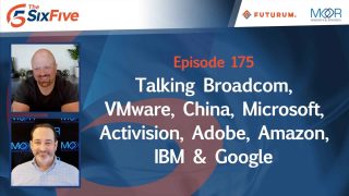 Talking Broadcom, VMWare, China, Microsoft, Activision, Adobe, Amazon, IBM & Google