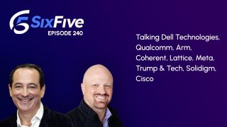 The Six Five: Talking Dell Technologies, Qualcomm, Arm, Coherent, Lattice, Meta & More