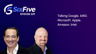 The Six Five: Talking Google, AMD, Microsoft, Apple, Amazon, Intel