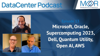 Ep13 Datacenter Podcast -Microsoft, Oracle, Supercomputing 2023, Dell, Quantum Utility, Open AI, AWS